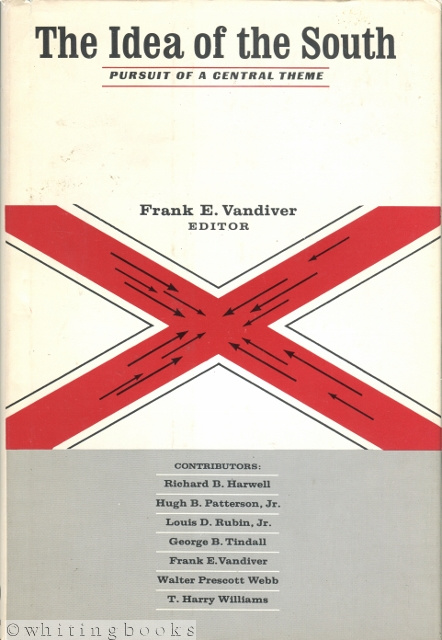 Image for The Idea of the South: Pursuit of a Central Theme The Idea of the South: Pursuit of a Central Theme