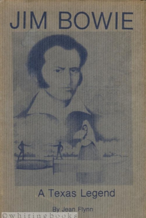 Image for Jim Bowie: A Texas Legend Jim Bowie: A Texas Legend
