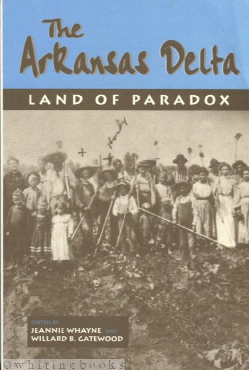 Image for The Arkansas Delta: Land of Paradox The Arkansas Delta: Land of Paradox