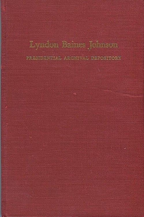 Image for Lyndon Baines Johnson Presidential Archival Depository: House Committee on Government Operations, Eighty-Ninth Congress, First Session, 1965 Lyndon Baines Johnson Presidential Archival Depository: House Committee on Government Operations, Eighty-Ninth Congress, First Session, 1965