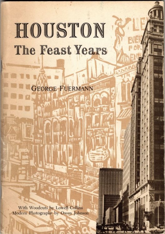 Image for Houston, the Feast Years: An Illustrated Essay Houston, the Feast Years: An Illustrated Essay