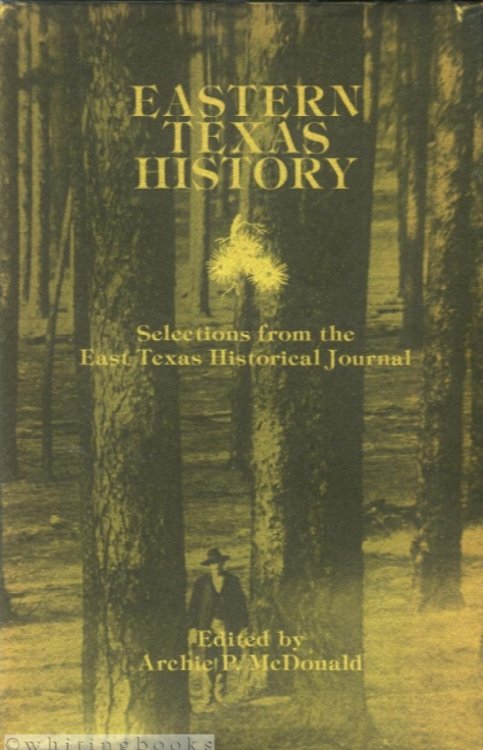 Image for Eastern Texas History : Selections from the East Texas Historical Journal Eastern Texas History : Selections from the East Texas Historical Journal