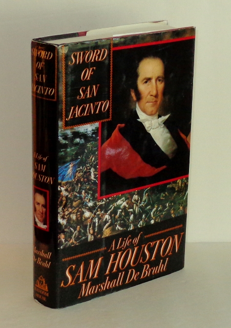 Image for Sword of San Jacinto: A Life of Sam Houston Sword of San Jacinto: A Life of Sam Houston