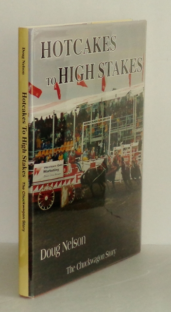 Image for Hotcakes to High Stakes: The Chuckwagon Story Hotcakes to High Stakes: The Chuckwagon Story