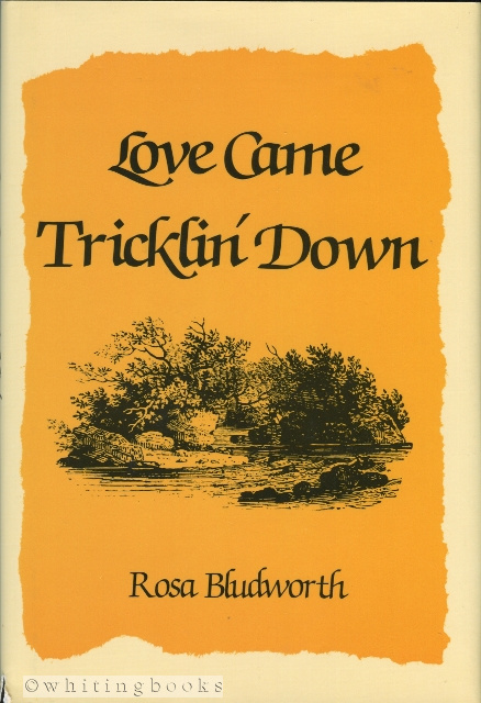 Love Came Tricklin' Down