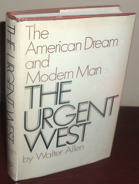 Image for The Urgent West: The American Dream and Modern Man The Urgent West: The American Dream and Modern Man