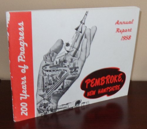 Pembroke, New Hampshire Annual Report 1958: 200 Years of Progress