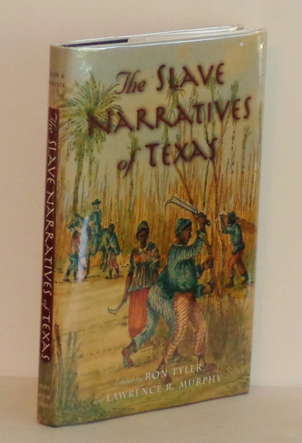 Image for The Slave Narratives of Texas The Slave Narratives of Texas