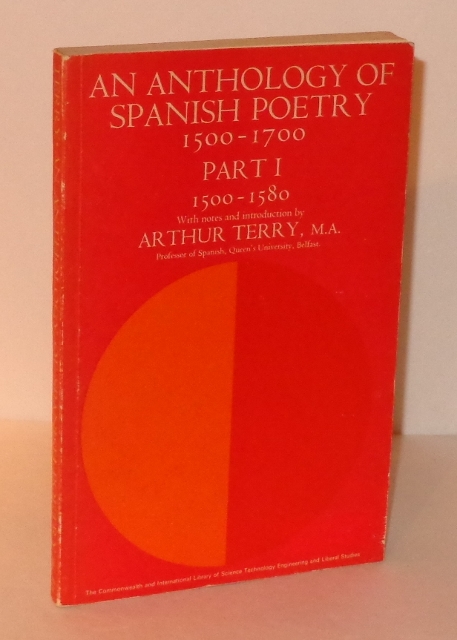 Image for An Anthology of Spanish Poetry 1500-1700, Part I: 1500-1580 An Anthology of Spanish Poetry 1500-1700, Part I: 1500-1580