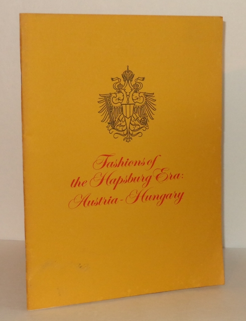Fashions of the Hapsburg Era: Austria-Hungary