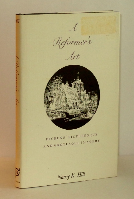 Image for A Reformer's Art: Dickens' Picturesque and Grotesque Imagery A Reformer's Art: Dickens' Picturesque and Grotesque Imagery
