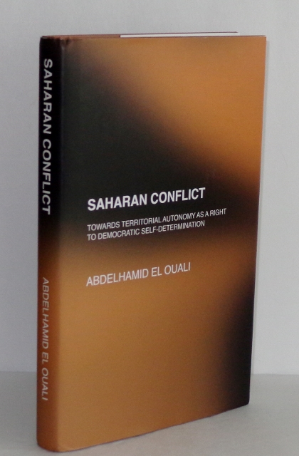 Image for Saharan Conflict: Towards Territorial Autonomy as a Right to Democratic Self-Determination Saharan Conflict: Towards Territorial Autonomy as a Right to Democratic Self-Determination