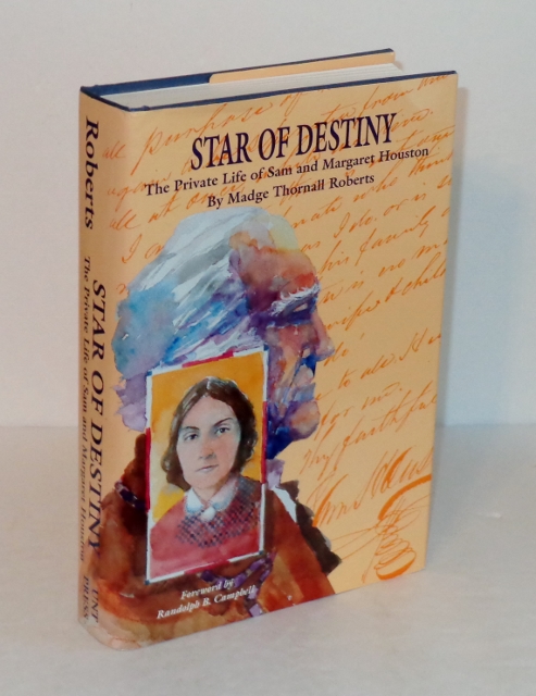 Image for Star of Destiny: The Private Life of Sam and Margaret Houston Star of Destiny: The Private Life of Sam and Margaret Houston