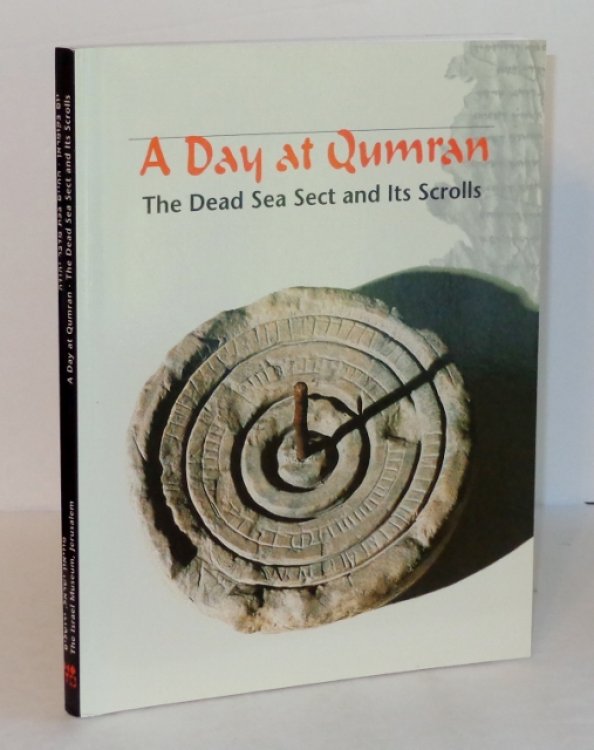 Image for A Day At Qumran: The Dead Sea Sect and Its Scrolls A Day At Qumran: The Dead Sea Sect and Its Scrolls