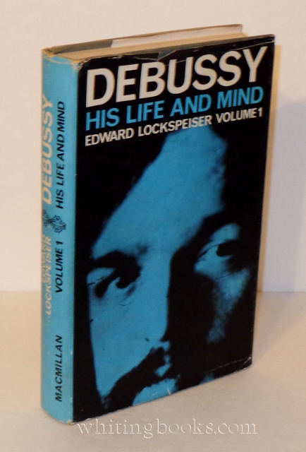 Image for Debussy: His Life and Mind, Volume 1 Debussy: His Life and Mind, Volume 1