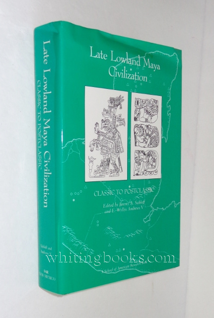 Image for Late Lowland Maya Civilization: Classic to Postclassic Late Lowland Maya Civilization: Classic to Postclassic
