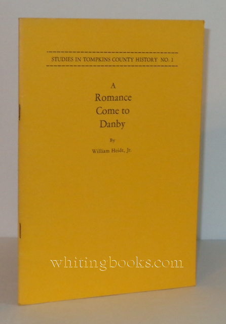 Image for A Romance Comes to Danby (Studies in Tompkins History No. 1) A Romance Comes to Danby (Studies in Tompkins History No. 1)