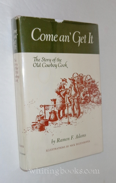 Image for Come an' Get it: The Story of the Old Cowboy Cook Come an' Get it: The Story of the Old Cowboy Cook