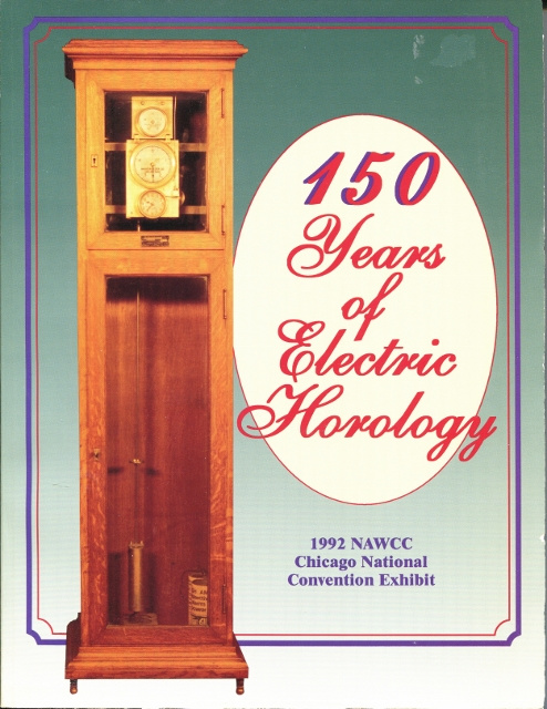 Image for 150 Years of Electric Horology with References to the Exhibit at the 1992 NAWCC National Convention, Chicago, IL, July 1-4 150 Years of Electric Horology with References to the Exhibit at the 1992 NAWCC National Convention, Chicago, IL, July 1-4