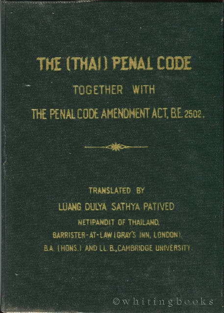 Image for The (Thai) Penal Code Together with the Penal Code Amendment Act, B.E. 2502 The (Thai) Penal Code Together with the Penal Code Amendment Act, B.E. 2502