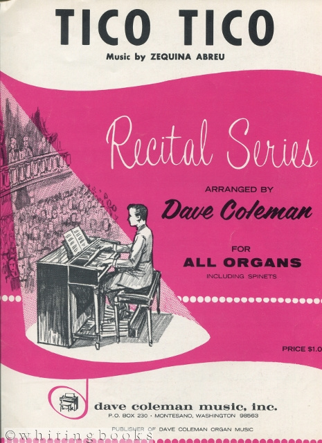 Image for Tico Tico - Recital Series Arranged by Dave Coleman for All Organs Including Spinets Tico Tico - Recital Series Arranged by Dave Coleman for All Organs Including Spinets