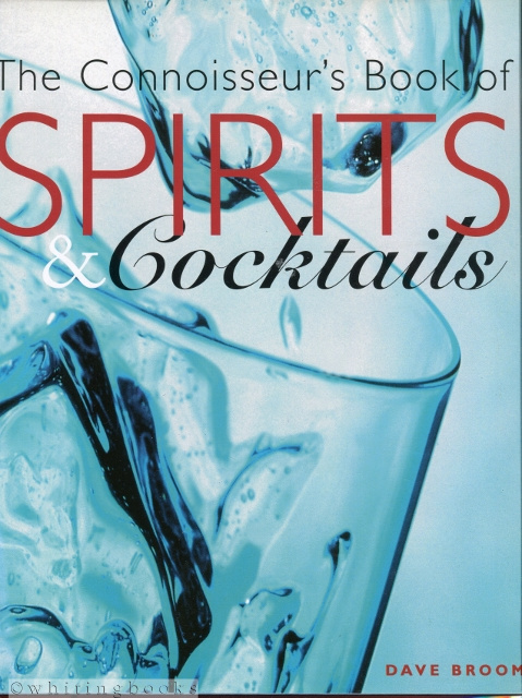 Image for The Connoisseur's Book of Spirits & Cocktails The Connoisseur's Book of Spirits & Cocktails