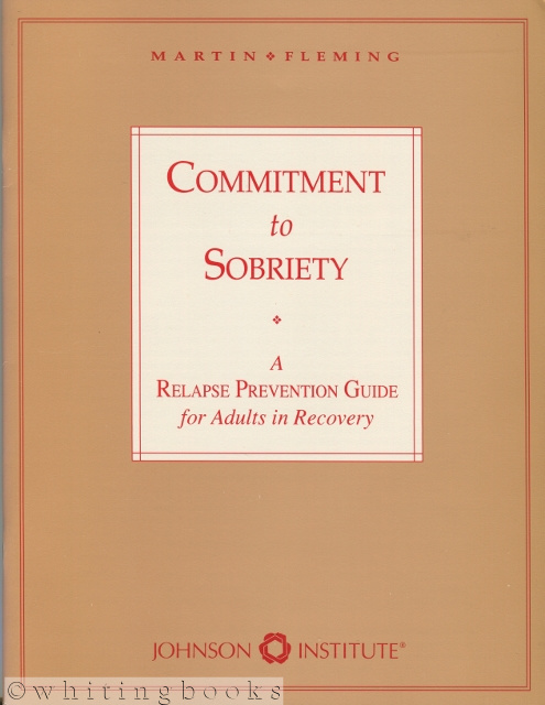 Image for Commitment to Sobriety: A Relapse Prevention Guide for Adults in Recovery Commitment to Sobriety: A Relapse Prevention Guide for Adults in Recovery