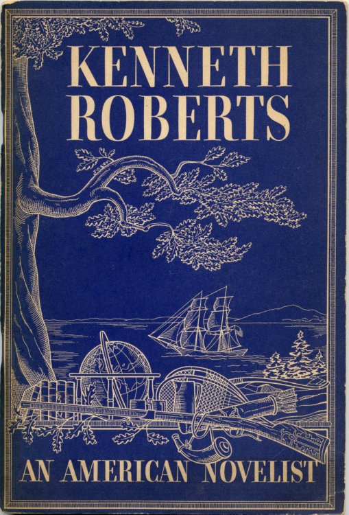 Kenneth Roberts An American Novelist