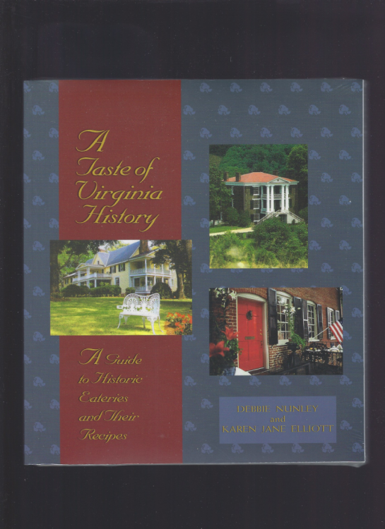 Image for A Taste Of Virginia History: A Guide to Historic Eateries and Their Recipes (A Taste of History) A Taste Of Virginia History: A Guide to Historic Eateries and Their Recipes (A Taste of History)