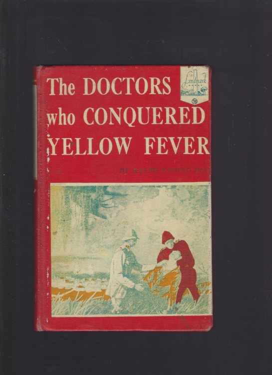 Image for The Doctors Who Conquered Yellow Fever Landmark #78 Pictorial Cover Hardback The Doctors Who Conquered Yellow Fever Landmark #78 Pictorial Cover Hardback