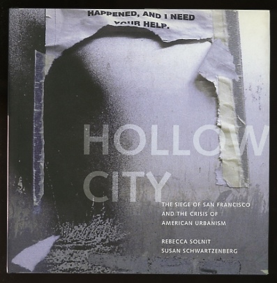 Hollow City: The Siege of San Francisco and the Crisis of American Urbanism