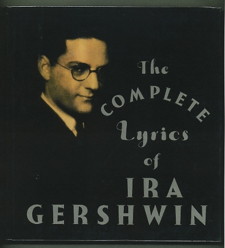 The Complete Lyrics of Ira Gershwin