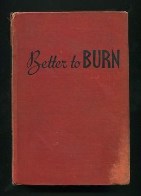 Better to Burn