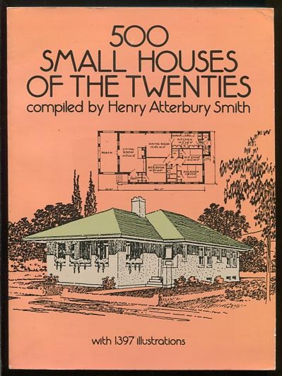 Image for 500 Small Houses of the Twenties 500 Small Houses of the Twenties