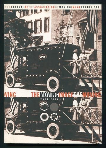 The Moving Image: The Journal of the Association of Moving Image Archivists (Fall 2008)