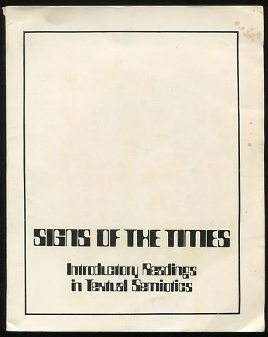 Image for Signs of the Times: Introductory Readings in Textual Semiotics Signs of the Times: Introductory Readings in Textual Semiotics