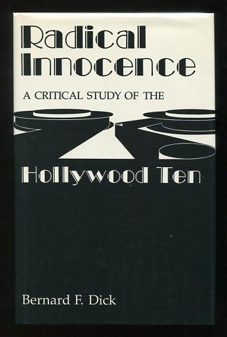 Image for Radical Innocence: A Critical Study of the Hollywood Ten Radical Innocence: A Critical Study of the Hollywood Ten