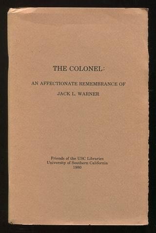 Image for The Colonel: An Affectionate Remembrance of Jack L. Warner - University of Southern California, March 4, 1979 The Colonel: An Affectionate Remembrance of Jack L. Warner - University of Southern California, March 4, 1979