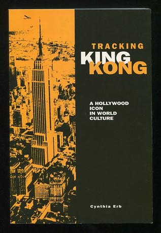 Image for Tracking King Kong: A Hollywood Icon in World Culture Tracking King Kong: A Hollywood Icon in World Culture