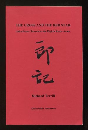 Image for The Cross and the Red Star: John Foster Travels to the Eighth Army Route The Cross and the Red Star: John Foster Travels to the Eighth Army Route