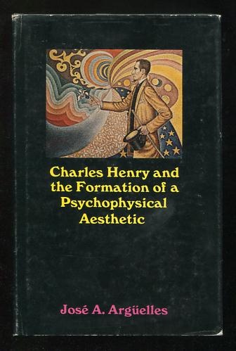 Image for Charles Henry and the Formation of a Psychophysical Aesthetic Charles Henry and the Formation of a Psychophysical Aesthetic