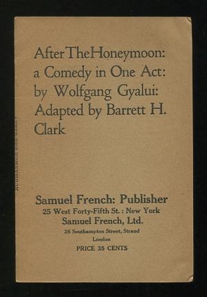 Image for After the Honeymoon; a comedy in one act After the Honeymoon; a comedy in one act