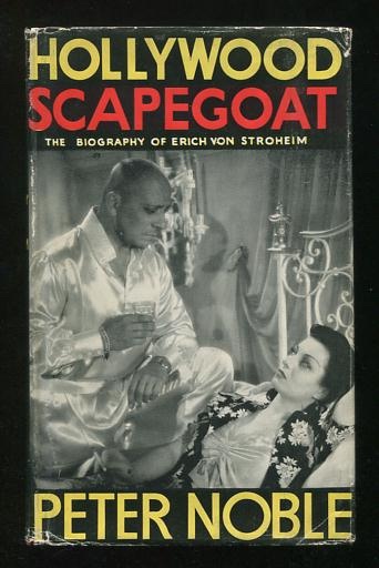Image for Hollywood Scapegoat: The Biography of Erich von Stroheim Hollywood Scapegoat: The Biography of Erich von Stroheim