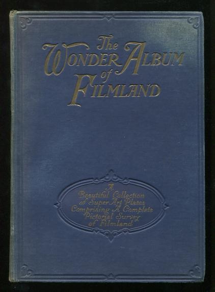 Image for The Wonder Album of Filmland: A Complete Pictorial Survey of Screenland The Wonder Album of Filmland: A Complete Pictorial Survey of Screenland