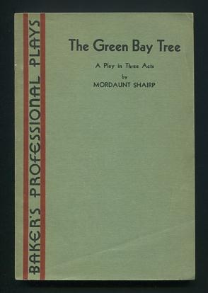 Image for The Green Bay Tree; a play in three acts The Green Bay Tree; a play in three acts