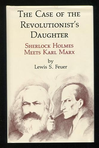 Image for The Case of the Revolutionist's Daughter: Sherlock Holmes Meets Karl Marx The Case of the Revolutionist's Daughter: Sherlock Holmes Meets Karl Marx