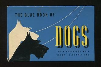 Image for Blue Book of Dogs; with illustrations in color Blue Book of Dogs; with illustrations in color