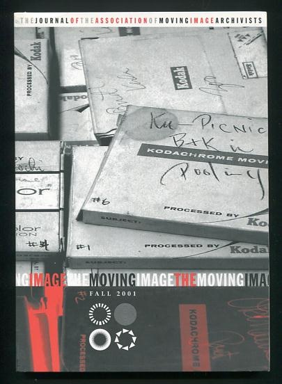 Image for The Moving Image: The Journal of the Association of Moving Image Archivists (Fall 2001) The Moving Image: The Journal of the Association of Moving Image Archivists (Fall 2001)