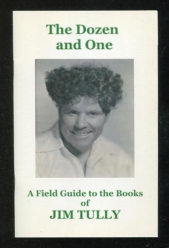 Image for The Dozen and One: A Field Guide to the Books of Jim Tully The Dozen and One: A Field Guide to the Books of Jim Tully