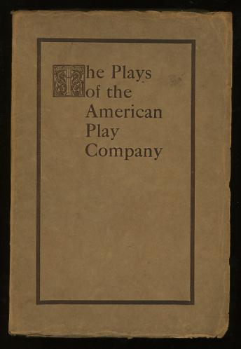The Catalogue of The American Play Co., With Original Casts [cover title: The Plays of the American Play Company]